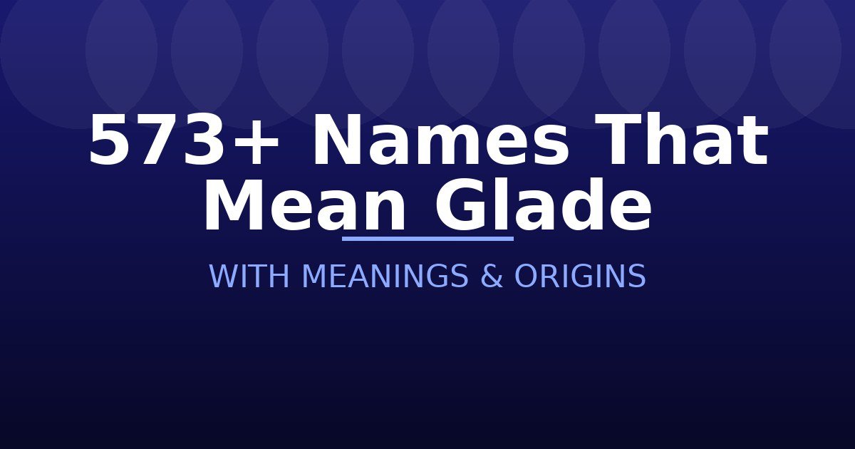 Names That Mean Glade