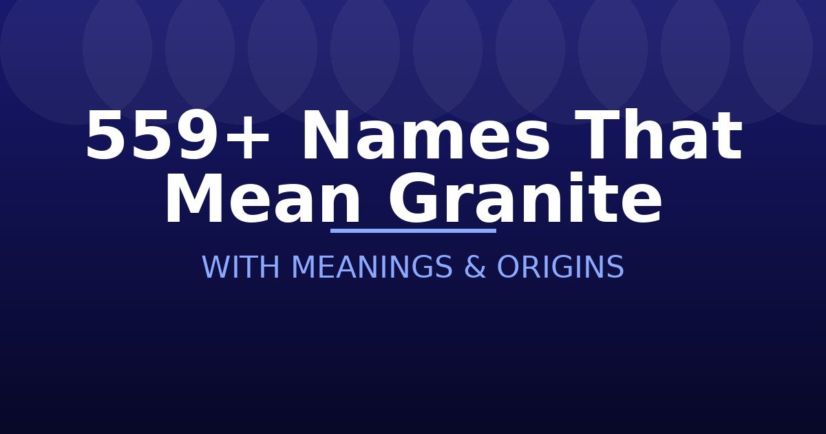 Names That Mean Granite
