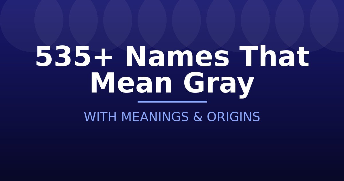 Names That Mean Gray