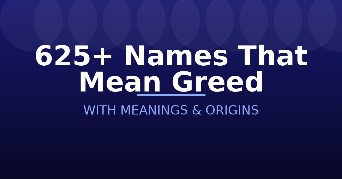 Names That Mean Greed