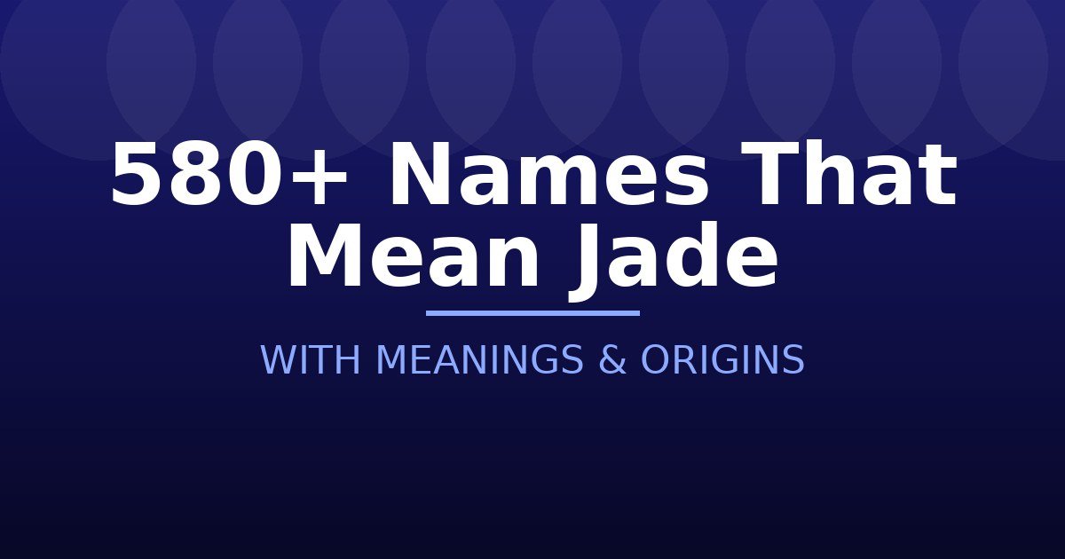 Names That Mean Jade