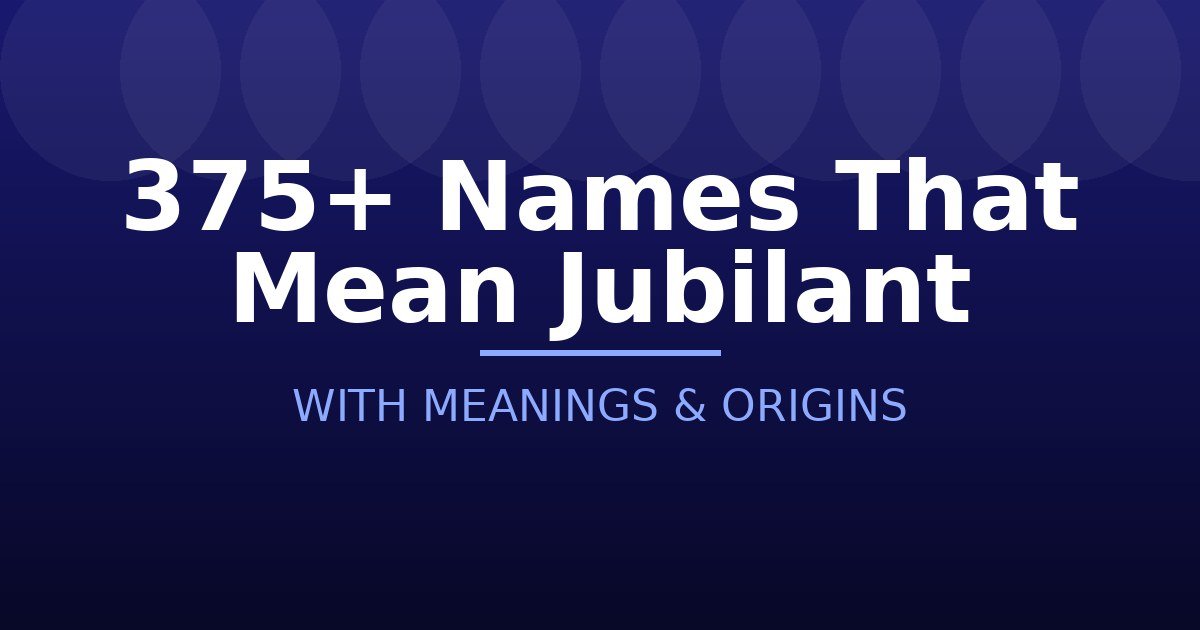 Names That Mean Jubilant