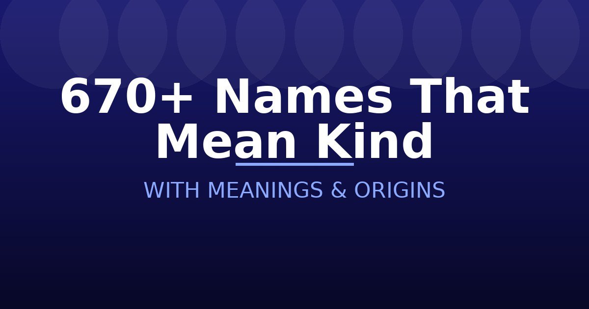 Names That Mean Kind
