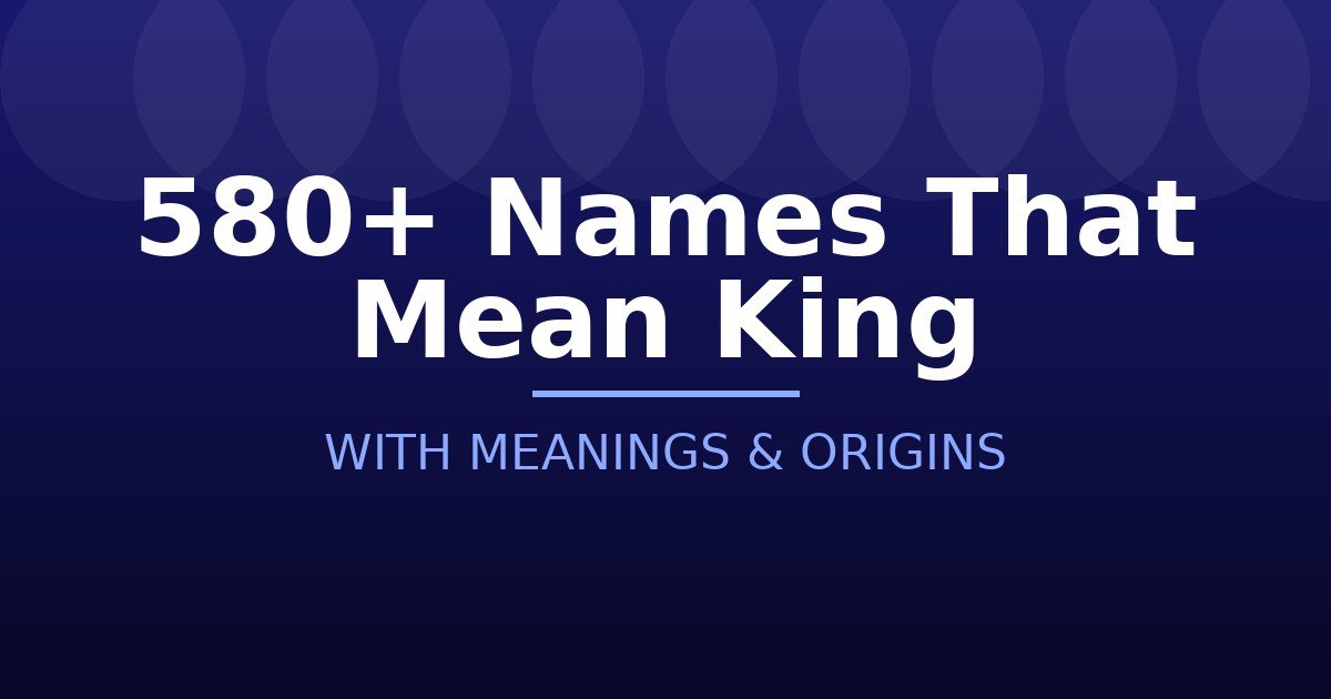 Names That Mean King