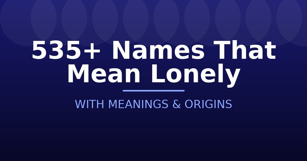 Names That Mean Lonely