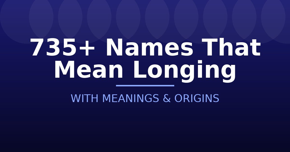 Names That Mean Longing