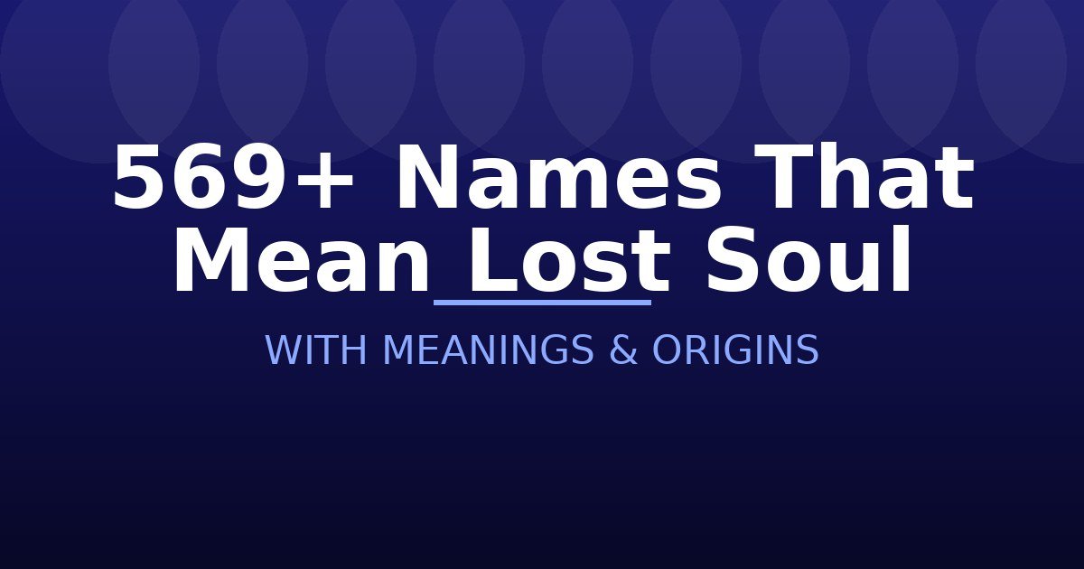 Names That Mean Lost Soul