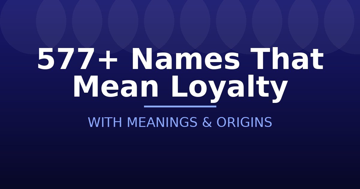Names That Mean Loyalty