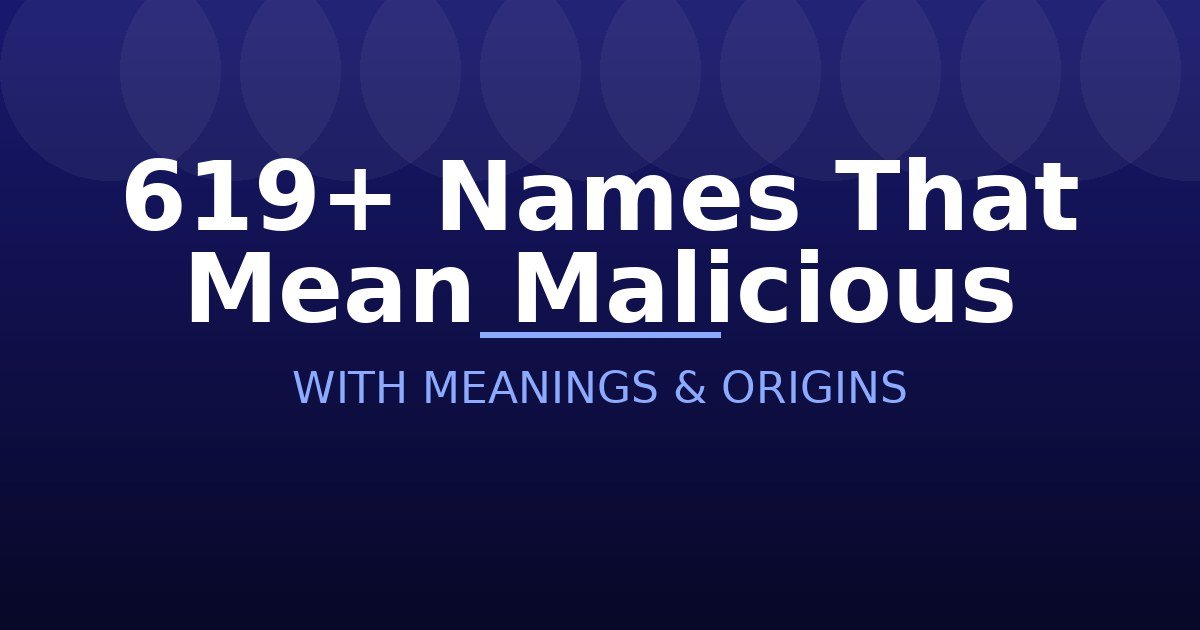 Names That Mean Malicious