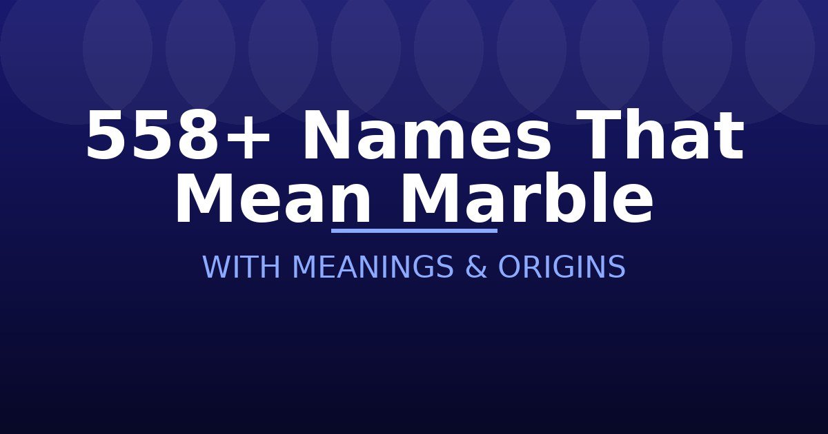 Names That Mean Marble