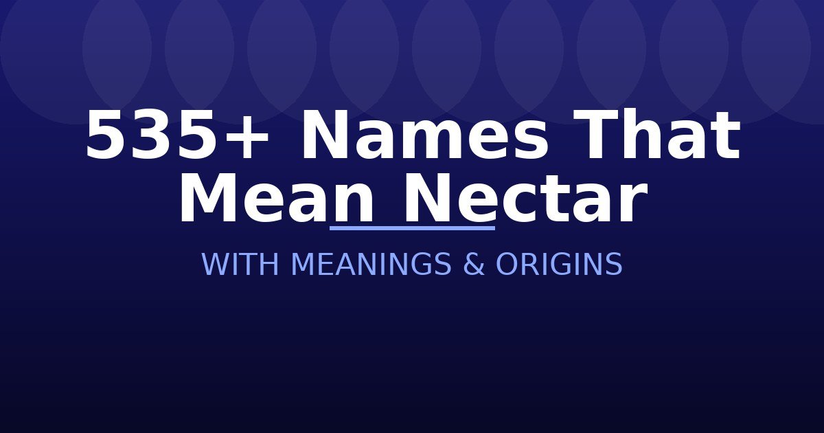 Names That Mean Nectar