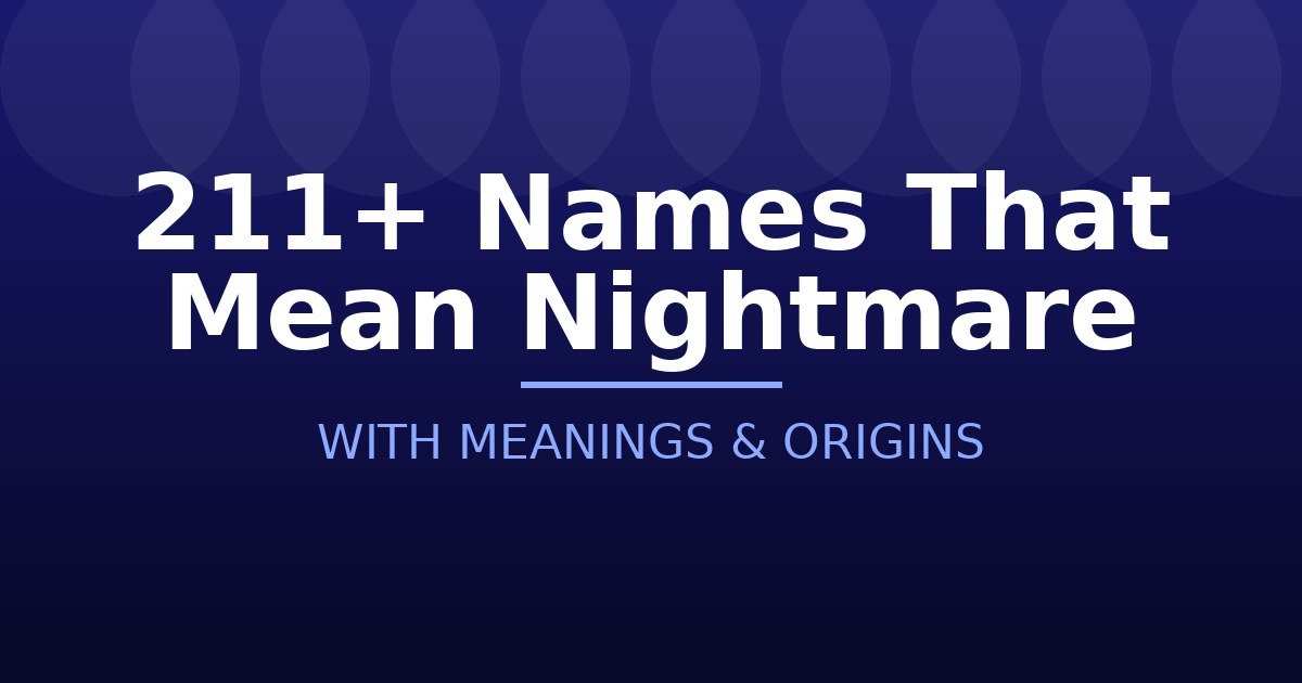 Names That Mean Nightmare