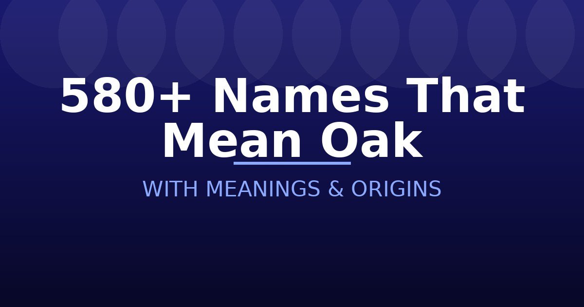 Names That Mean Oak