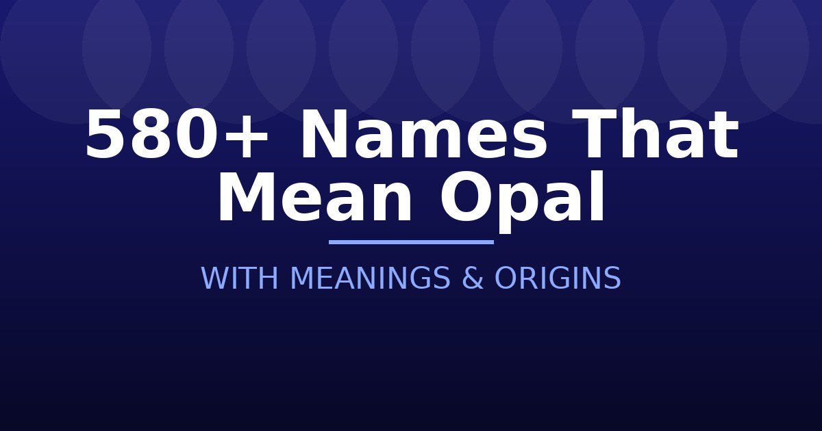 Names That Mean Opal