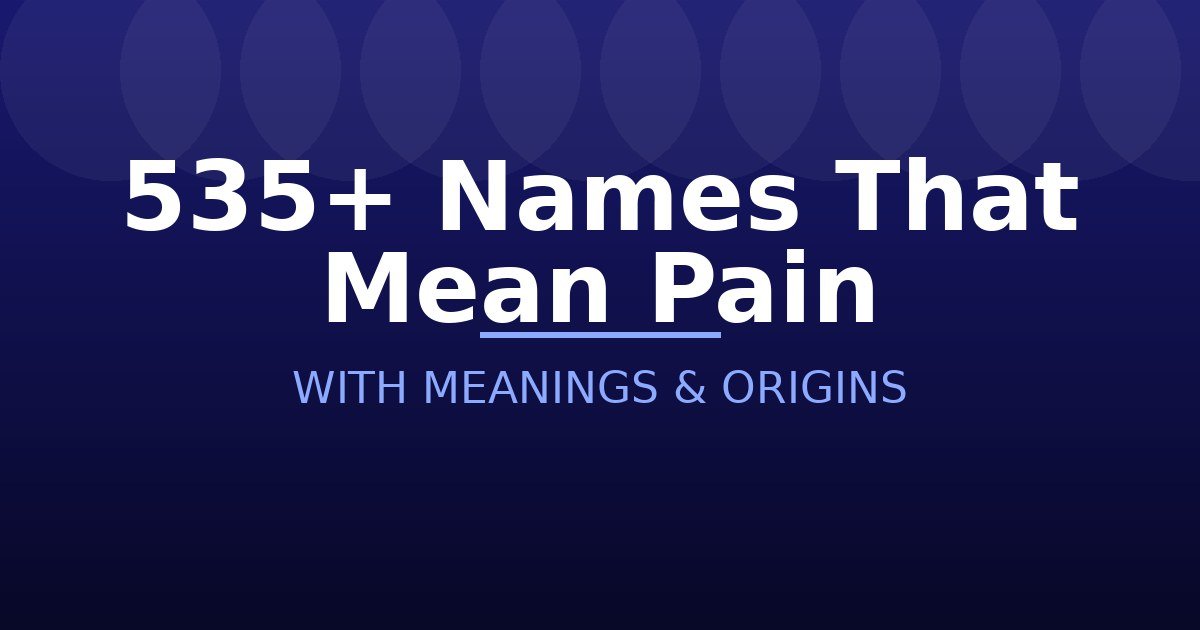 Names That Mean Pain