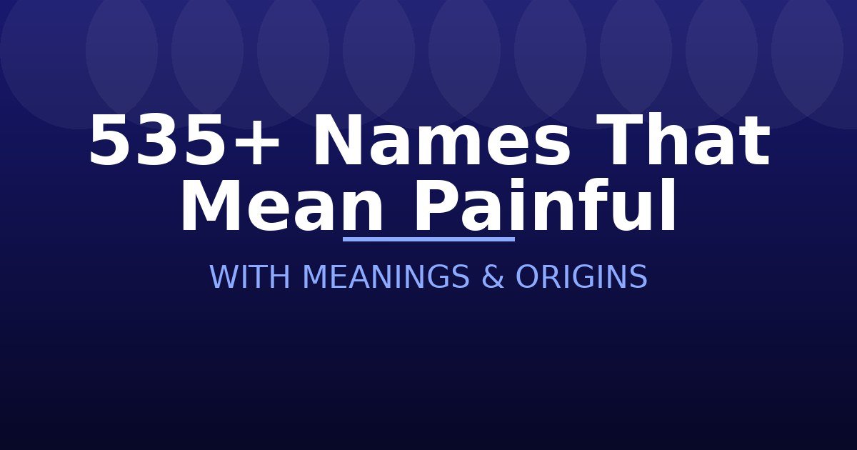 Names That Mean Painful