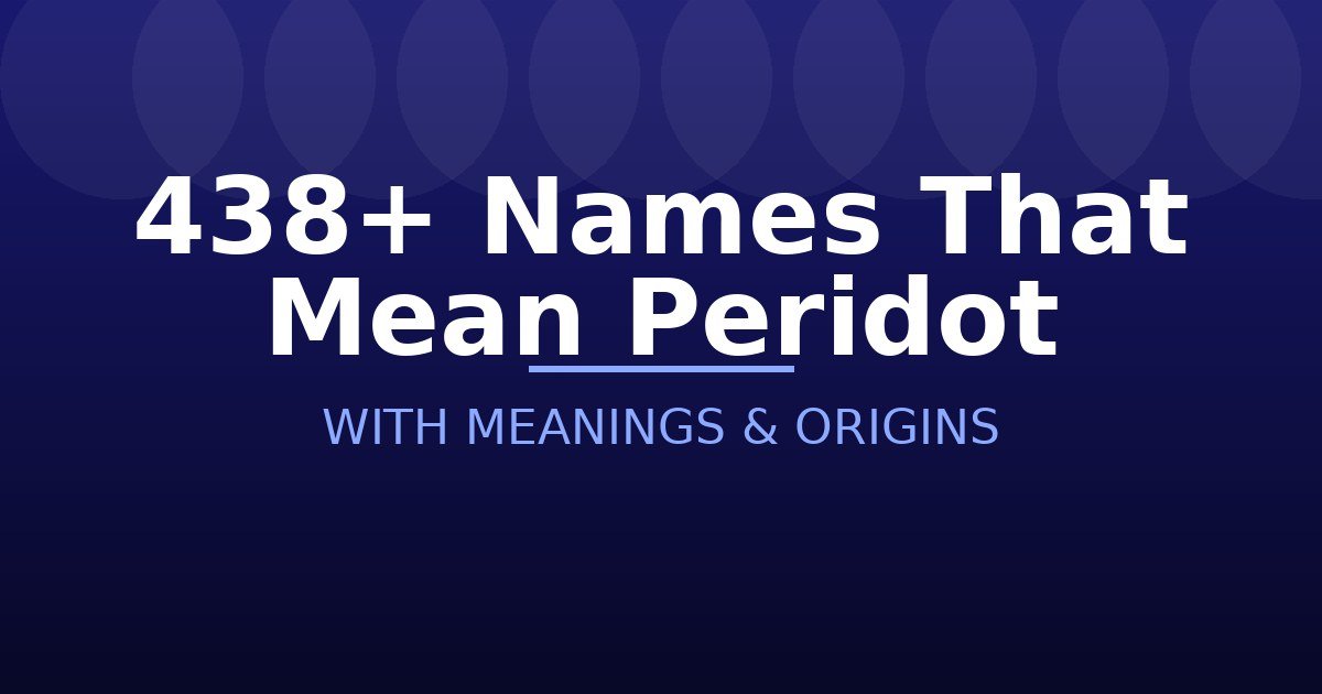 Names That Mean Peridot