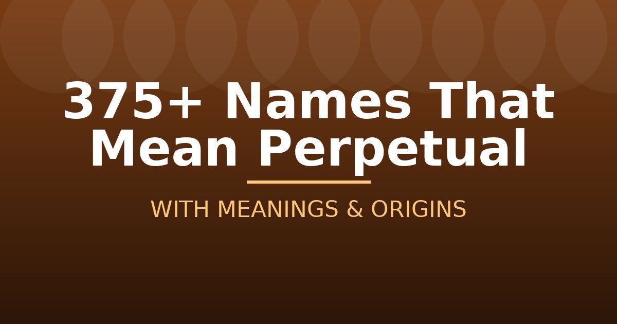 Names That Mean Perpetual