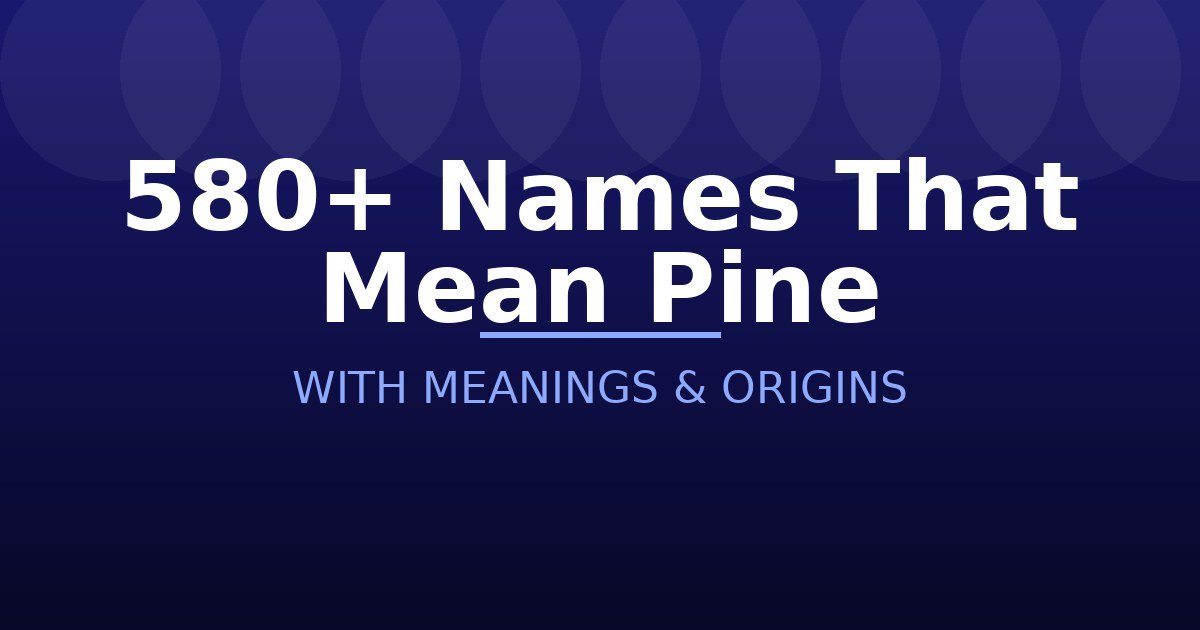 Names That Mean Pine