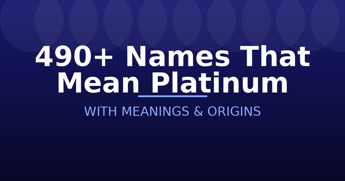 Names That Mean Platinum