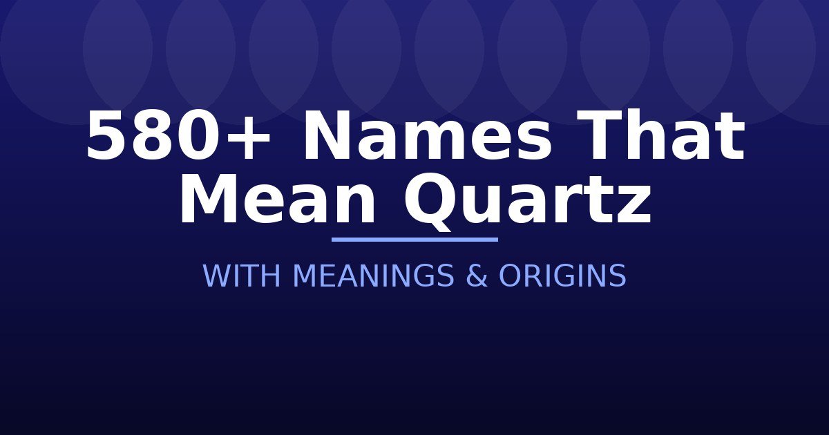 Names That Mean Quartz
