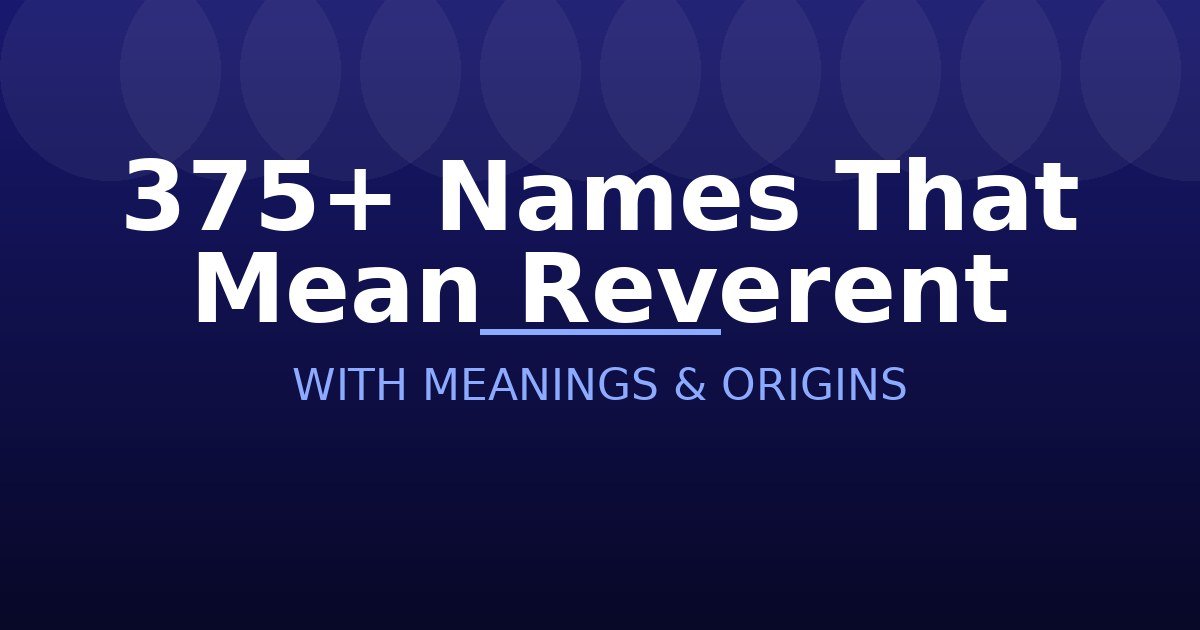 Names That Mean Reverent