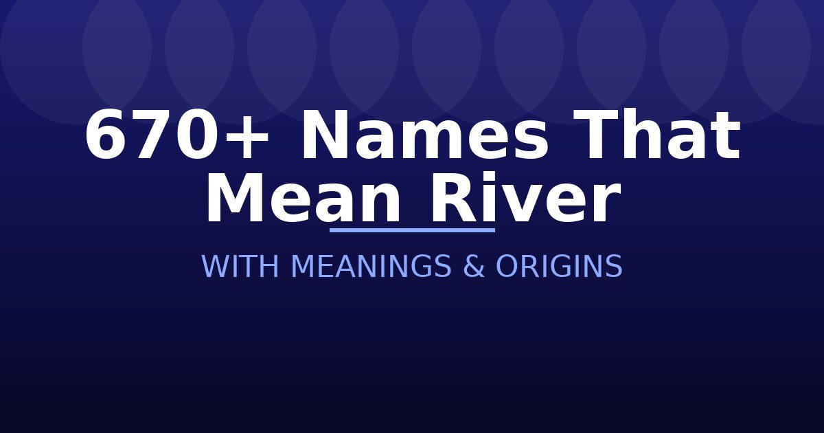 Names That Mean River