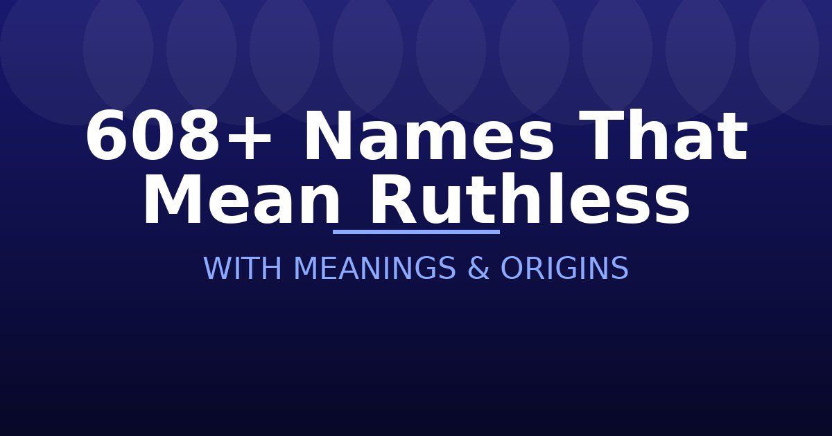 Names That Mean Ruthless