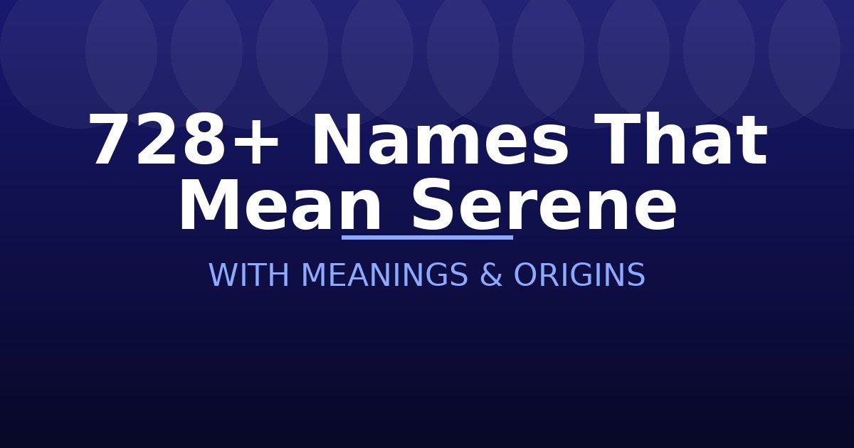 Names That Mean Serene