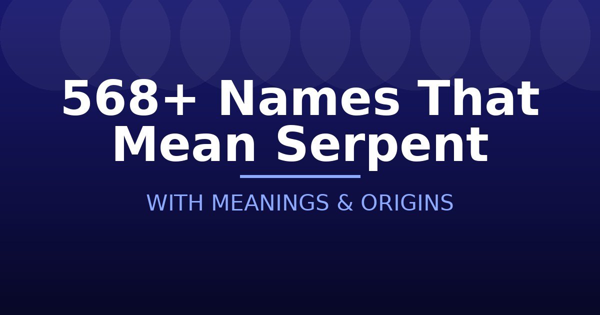Names That Mean Serpent