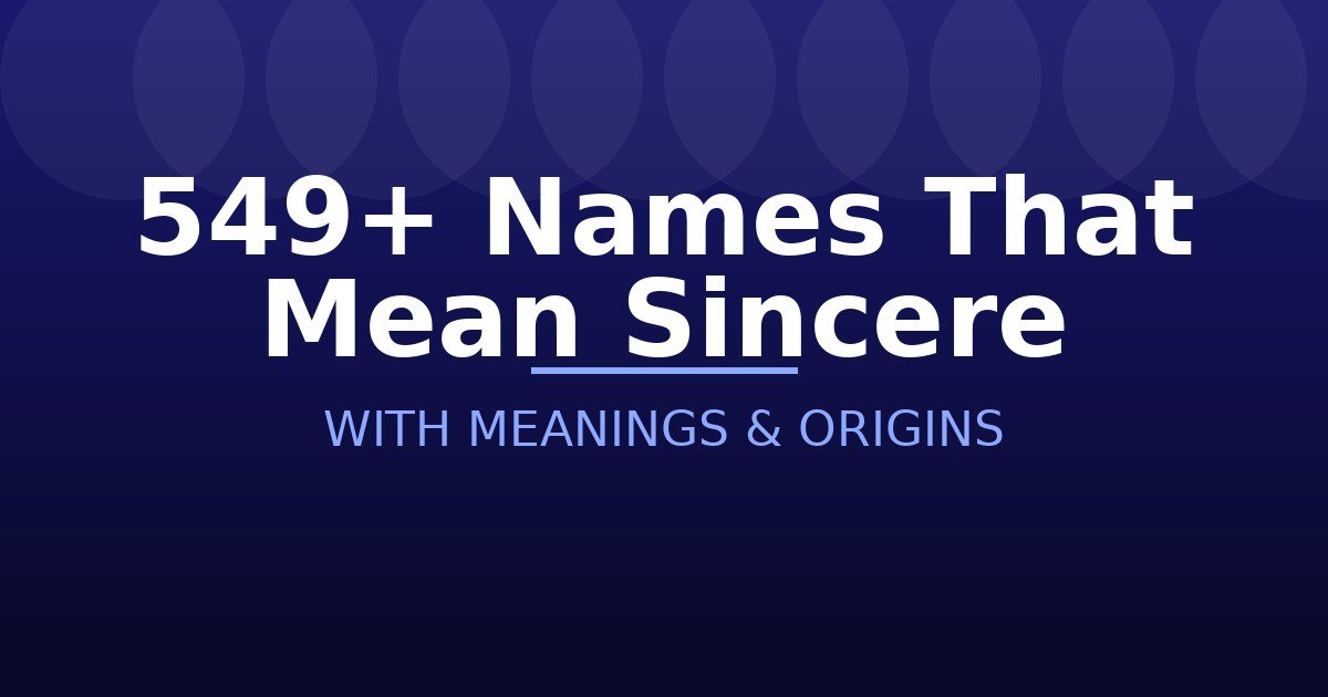 Names That Mean Sincere