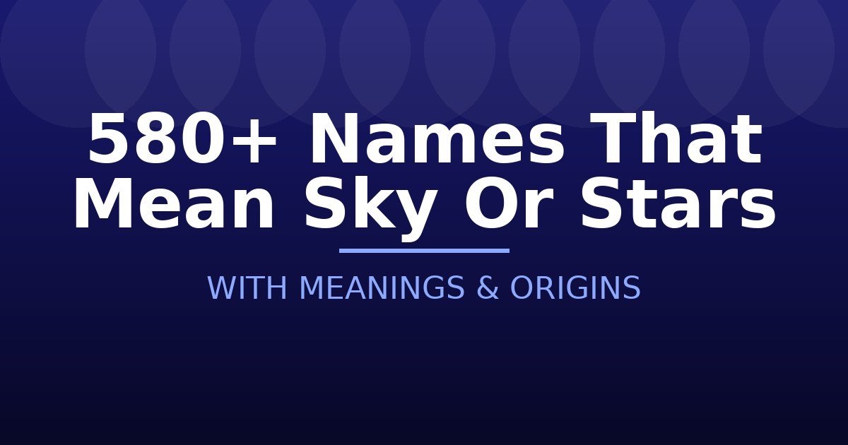 Names That Mean Sky Or Stars