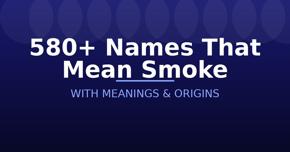 Names That Mean Smoke