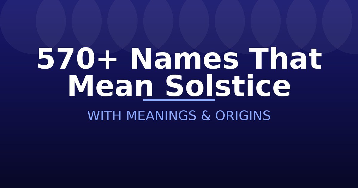 Names That Mean Solstice