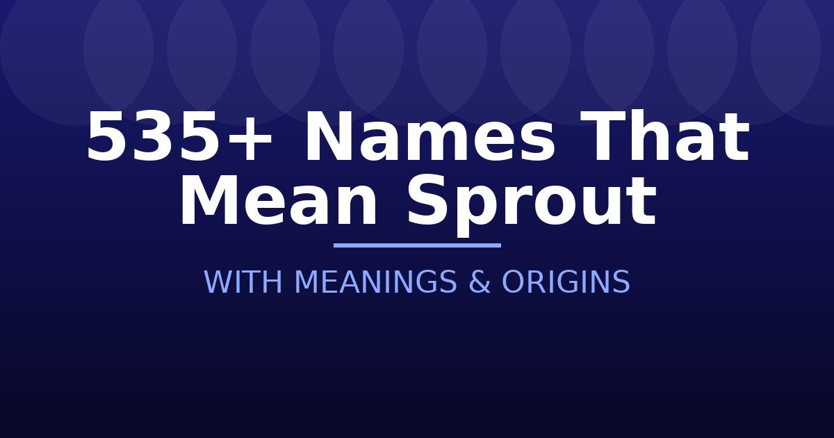 Names That Mean Sprout
