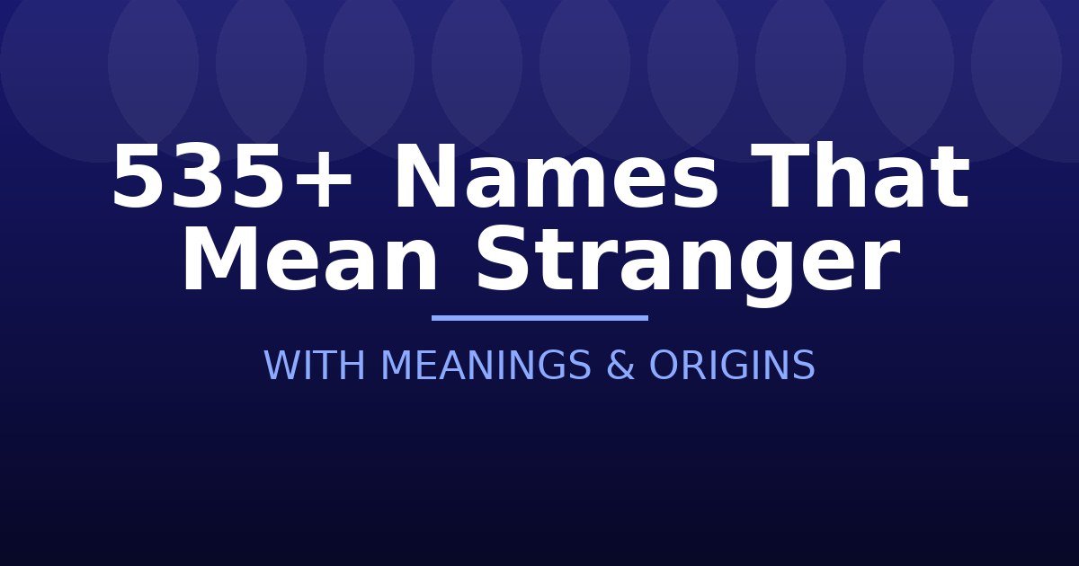Names That Mean Stranger