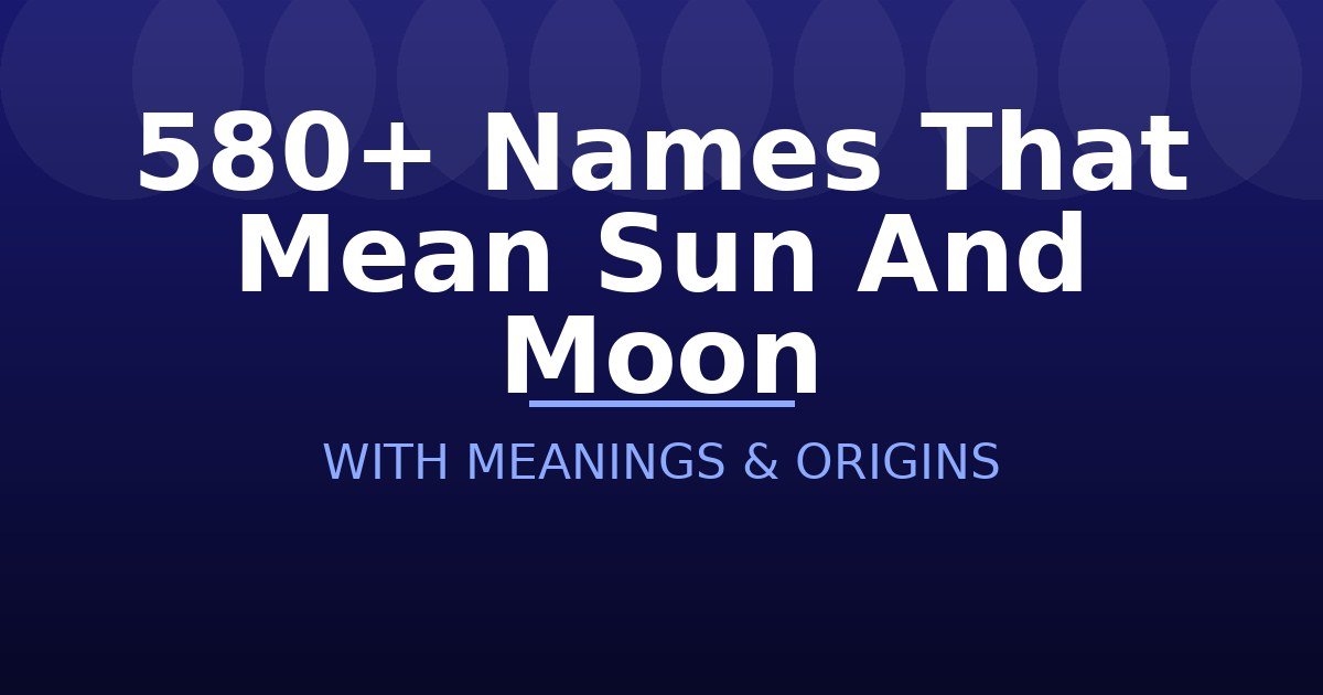 Names That Mean Sun And Moon