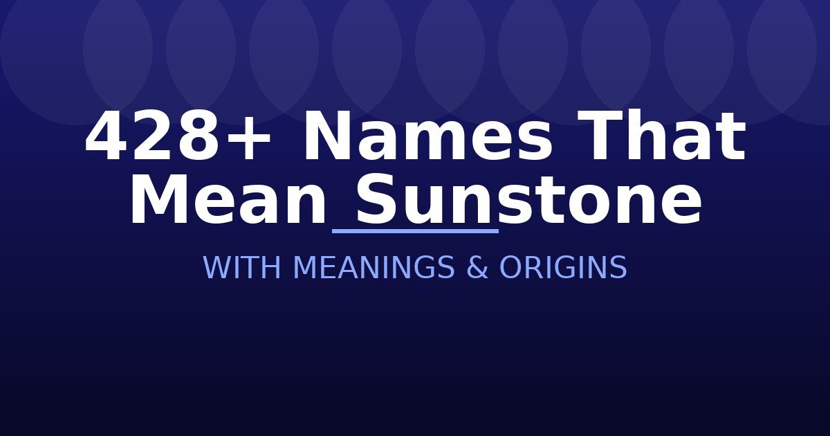 Names That Mean Sunstone