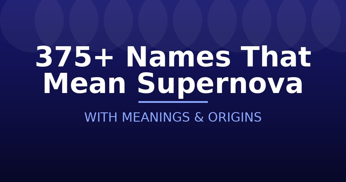 Names That Mean Supernova