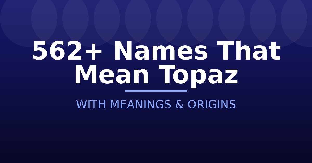 Names That Mean Topaz