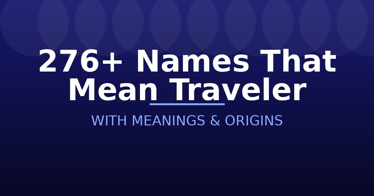 Names That Mean Traveler