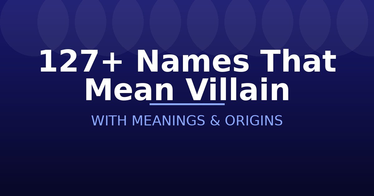 Names That Mean Villain