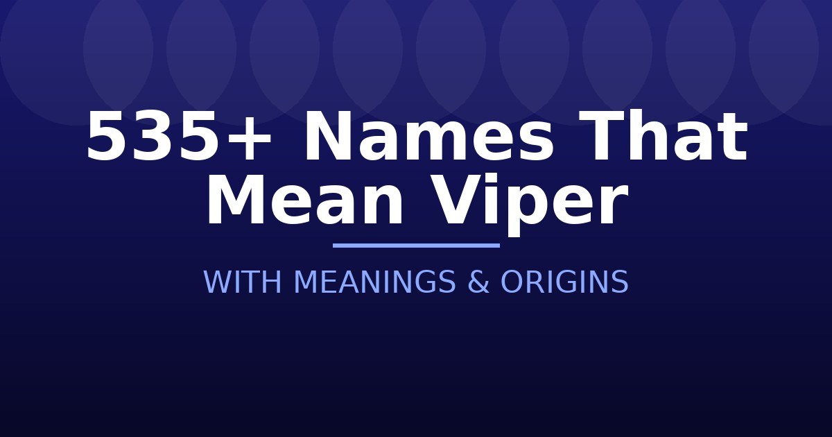 Names That Mean Viper
