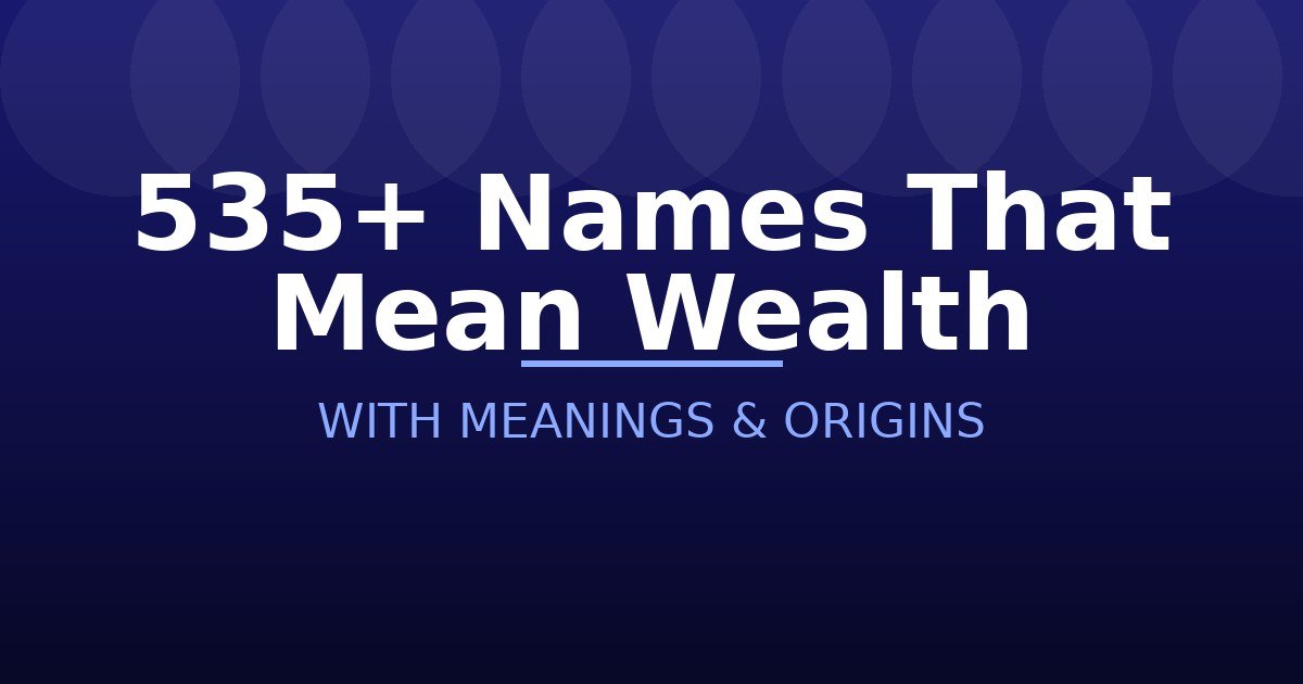 Names That Mean Wealth