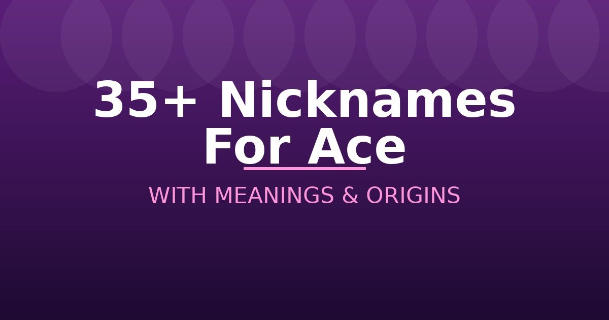 Nicknames For Ace