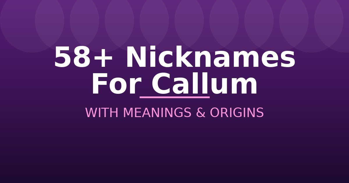 Nicknames For Callum