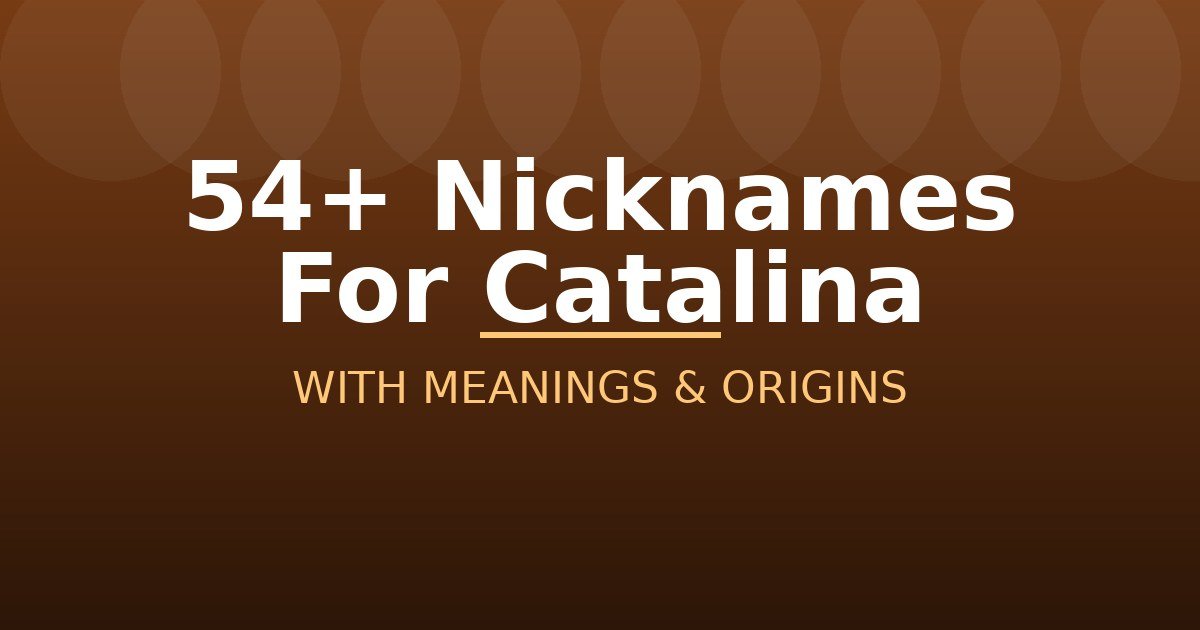 Nicknames For Catalina