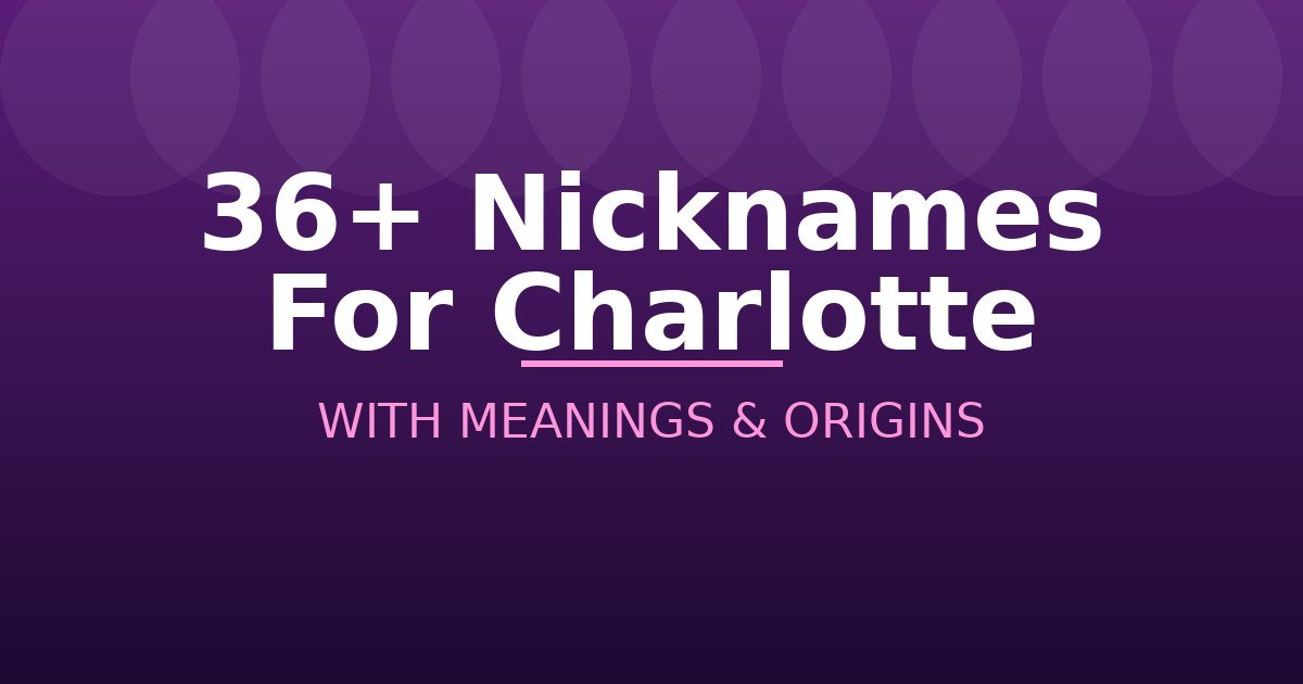 Nicknames For Charlotte