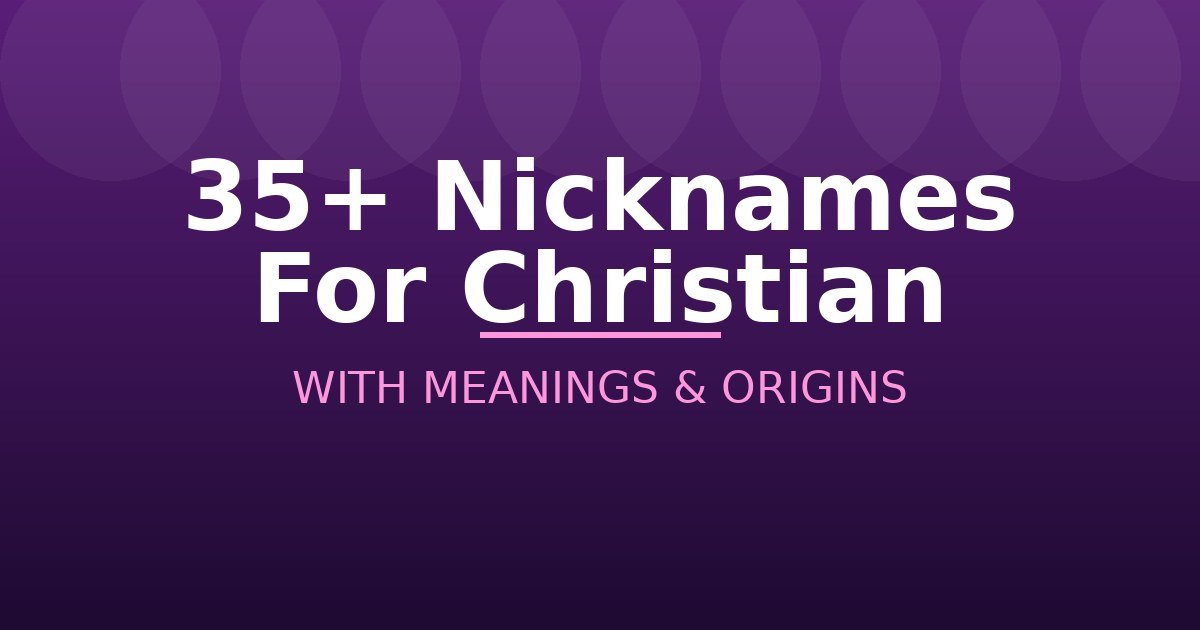 Nicknames For Christian