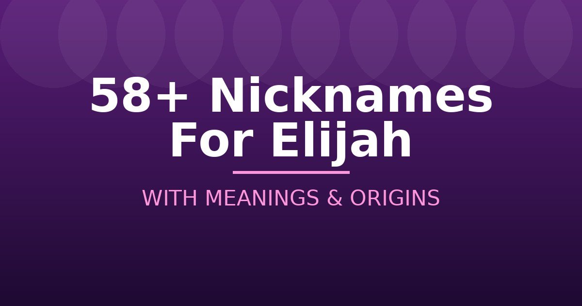 Nicknames For Elijah